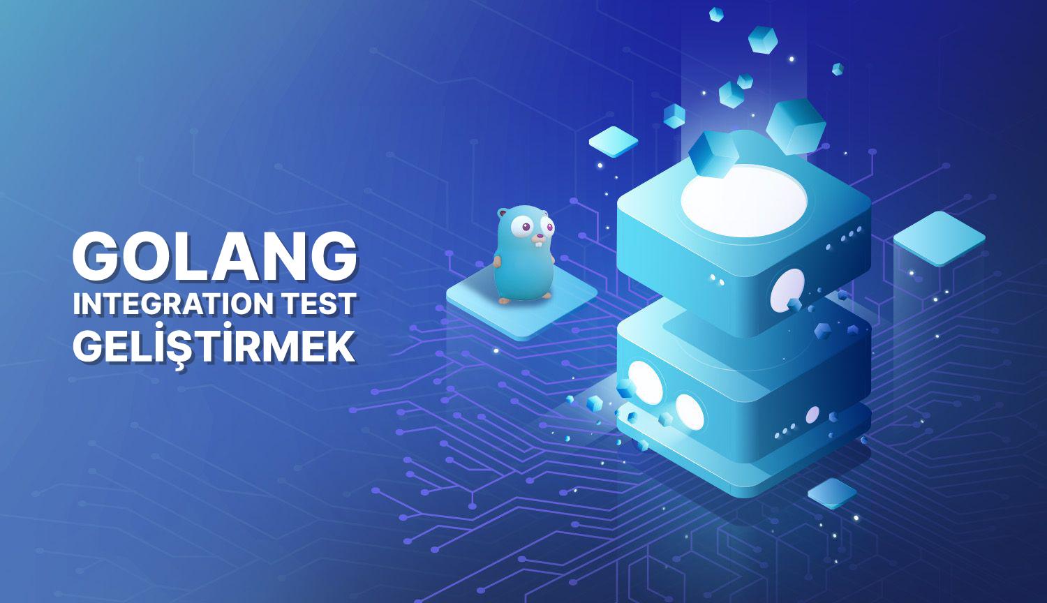 Golang Fiber ile Integration Test Geliştirmek